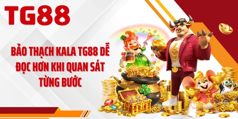 Bảo thạch Kala TG88 dễ đọc hơn khi quan sát từng bước