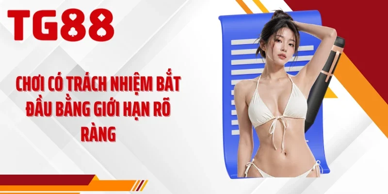Chơi có trách nhiệm bắt đầu bằng giới hạn rõ ràng